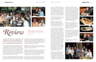 16    neighborhoodNews                                                                                    The Mill Creek Influence   January   January The Mill Creek Influence                                                                            neighborhoodNews   17



                                                                                                                                               a	time	on	a	wood	plank	which	had	the	           placed	at	the	center	of	the	table,	indi-
                                                                                                                                               Tablas	logo	burned	in.	Even	though	there	       vidual	plates	taken	one	at	a	time,	dished	
                                                                                                                                               was	several	planks	brought	to	our	table,	       up	by	our	amazing	wait	staff,	and	brought	
                                                                                                                                               these	disappeared	very	quickly	as	every-        back	to	us	to	enjoy.	This	dish	had	some	of	
                                                                                                                                               one	expressed	delight	while	eating	this	        everything	in	it,	Shrimp,	Mussels,	But-
                                                                                                                                               dish.	As	the	next	wave	of	Tapas	was	being	      ter	Clams,	all	of	which	were	layered	into	
                                                                                                                                               brought	out	to	our	table,	we	all	began	to	      an	amazingly	flavored	Rice	with	cheeses	
                                                                                                                                               realize	that	this	was	just	the	beginning.	      and	Lemon	slices	adorning	the	perimeter.	
                                                                                                                                                                                               As	with	all	the	dished	we	had	previously	
                                                                                                                                               Salmon	&	Dungeness	Terrine	w/	house	            tasted,	this	dish	was	very	delicious	and	
                                                                                                                                               made	crackers,	Grilled	Asparagus	w/             enjoyable	to	eat,	providing	a	multitude	of	
                                                                                                                                               Aioli,	Tigre’s	Stuffed	mussels,	                wonderful	flavors,	some	guests	had	sec-
                                                                                                                                                                                               onds	and	some	even	had	thirds.				
                                                                                                                                               Baked	Feta	w/	sundried	tomato	and	
                                                                                                                                               Kalamata	olives,	Calamari	Tenders	              Dessert	was	also	served	Tapas	style,	
                                                                                                                                               w/	Serrano	Aioli,	and	Gazpacho	with	            Crème	brulee,	Cheesecake,	Ice	Creams,	
                                                                                                                                               Chilled	Vegetables	Soup	began	to	arrive	        and	custards	all	grouped	and	served	
                                                                                                                                               at	our	table	one	dish	after	another.	           together	on	several	Tablas	branded	wood	
                                                                                                                                                                                               serving	planks	for	the	entire	party	to	
                                                                                                                                               All	of	these	dished	were	amazing,	The	          sample	from,	all	very	tasty.




Review
                                                                                                                                               Salmon	and	Dungeness	Terrine	had	won-
                    restaurant                                                                                                                 derful	flavor	and	a	texture	that	literally	     From	the	beginning	of	our	evening,	right	
                                                                                  Tablas Woodstone Taverna                                     melted	in	your	mouth,	it	was	hard	not	          down	to	the	very	last	spoonful	of	dessert,	
                                                                                  15522 Main Street  Mill Creek, Wa 98012-9023                 to	put	a	heaping	amount	of	this	on	your	        the	food,	the	service	and	our	dining	expe-
                                                                                                                                               house	made	cracker.	The	Grilled	Aspara-         rience	at	Tablas Woodstone Taverna was	a	
                                                                                  (425) 948-7654
                                                                                                                                               gus	was	cooked	perfectly,	retaining	just	       great	experience.	I	know	I	will	be	dining	
                                                                                                                                               the	right	amount	of	crispness	and	paired	       there	frequently	to	sample	more	from	
                                                                                                                                               with	the	Aioli	was	delightful	on	the	taste	     their	extensive	menu.		
                                                                                                                                               buds.	The	Tigre’s	Stuffed	Mussels,	two	
Located at 15522 Main Street in Mill Creek, is Tab-                    candles	adorn	the	walls,	the	free	standing	gas	fireplace	with	a	        words-	Unique	and	Absolutely	Tasty	(ok	         DISCLAIMER:	The	business	reviewed	in	this	sec-
                                                                       suspended	hood	(a	focal	point	upon	entering	the	establishment),	        that’s	more	than	two	words)	but	really,	
las Woodstone Taverna, a Spanish Mediterranean                                                                                                                                                 tion	provided	products	and/or	services	free	of	charge	in	
                                                                       the	beautiful	rustic	solid	wood	“large	group	table”	which	we	           most	of	us	had	never	experienced	Mus-           exchange	for	this	review.
tapas restaurant, which as mentioned by many resi-                     were	seated	at,	smaller	tables	lining	the	storefront	windows,	and	      sels	prepared	in	this	manner.	If	you	like	
dents, is a wonderful addition to the Town Center.                     cozy	raised	booths	lining	the	interior	wall.							                     mussels	-this	is	an	absolutely	must	try	
                                                                                                                                               dish.	The	Calamari	Tenders	w/Serrano	
From	the	moment	we	walked	into	Tablas	Woodstone	Taverna,	              Tapas (Spanish	pronunciation: [‘tapas])	-	a	wide	variety	of	            Aioli	was	another	dish	that	disappeared	
we	were	greeted	with	warm	welcoming	smiles	and	amazing	                appetizers,	or	snacks,	in	Spanish	cuisine.	They	may	be	cold	(such	      very	quickly,	the	Gazpacho	with	Chilled	
hospitality.	We	were	quickly	introduced	to	our	wait	staff	(who	        as	mixed	olives	and	cheese)	or	warm.                                    Vegetable	Soup,	in	a	few	words	-Yum,	
by	the	way	took	very,	very	good	care	of	our	large	party	the	entire	                                                                            Refreshing,	Wow,	Summery	(is	that	a	
evening)	and	ushered	in	past	a	large,	free-standing	cylindrical	       Tablas	has	several	pages	of	tapas	&	small	plates	to	sample	indi-        word?)	and,	Is	there	anymore?	
gas	fireplace	located	at	the	central	core	of	the	restaurant,	to	our	   vidually,	to	layer	together,	and/or	to	share	with	others.	(They	
expansive,	almost	rustic	styled	solid	wood	table	which	was	pre-        also	have	a	nice	wine	list	and	a	full	bar).That	night	Clara	(our	       Needless	to	say	that	after	all	this	Tapas,	
set	for	16	guests.	Tablas	also	has	a	very	large	wine	selection	and	    chef )	had	made	our	choices	easy	for	us	by	creating	an	impres-          we	were	all	feeling	satisfied,	but	out	
a	full	bar	to	quench	your	thirst	if	you	so	desire.			                  sive	Tapas	menu	that	we	would	not	soon	forget.	                         came	the	main	course,	Seafood	Paella.	
                                                                                                                                               This	dish	had	been	specially	prepared	for	
Once	seated,	I	could	not	help	but	take	in	the	interior	décor,	and	     We	started	out	with	the	Bacon	wrapped	Dates	with	Balsamic	              our	group	and	it	was	spectacular	in	size,	
I	must	say	I	was	impressed	with	the	environment	that	has	been	         Reduction.	These	arrived	on	a	skewer	(perfect	for	sharing/              visual	presentation,	variety	and	taste.	This	
created	here.	Tablas	has	a	very	warm	and	comfortable	ambiance;	        sampling),	drizzled	with	Balsamic	reduction,	and	served	four	at	        is	considered	a	community	dish	and	was	
 