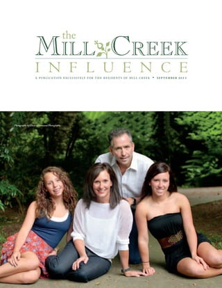 the
                   MilloCreek
                   i n f l u e n c e
                   a publication exclusively for the residents of mill creek • september 2011




Photography by Chelsi Greenwood Photography
 