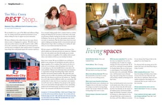 22      neighborhoodNews                                                                             The Mill Creek Influence   September         neighborhoodNews
                                                                                                                                             September The Mill Creek Influence                                                                                                   23




The Mill Creek

REST Stop..
Mattress City, a different kind of mattress store…
By: Stewart Patey/Owner Mattress City



We are thrilled to be a part of The Mill Creek Influence Maga-      As an example, helping people select a mattress based on comfort
zine. As a family owned and operated local business, we are         testing and taking the time necessary to truly listen to the needs
always looking for ways to support our local community.             of each person instead of seeing how fast they can close the deal.
                                                                    At Mattress City, we are one of the only mattress stores that do
We here at Mattress City realize that you have many choices         not work on commission. That fact alone means that we are moti-
when it comes to shopping for a mattress. We didn’t want to         vated to helping you, listening closely to your personal needs and
open just another mattress store. We wanted to make a differ-       taking however long it takes to assisting you in making the right
ence in the community as well. With my personal experience          choice in a new mattress purchase the first time.




                                                                                                                                             living spaces
over the years in working for other mattress stores, I recognized
many things that could greatly improve the customer experience.     We have created a real WIN-WIN situation for everyone. First
                                                                    off, let’s address your old, tired and worn out mattress set. Mattress
                                                                    City is the only mattress store that will actually pay you money
                                                                    back on any mattress set regardless of its condition, when you pur-
                                                                    chase a new mattress set from us at our everyday low prices!
                                                                                                                                             Family Member Names: Dave and                What was your inspiration? For my fam-         for my ottoman that I keep in bins in the
                                                                    Here’s how it works. We pay you $300 for your old king set,              Galinda Porter                               ily room, my inspiration was my love           garage for an easy change over.
                                                                    $200 for your old queen set and $100 for any full or twin set.                                                        of anything roses. It makes for a happy
                                                                    Again, regardless of it’s condition! The reason we do this is to         Street address: River Crossing               inviting room that my grown kids 30, 25        I'm obsessed with decorating and am for-
                                                                    assist you in not having to deal with getting rid of your old                                                         and 23 can come home to each weekend           tunate that I get to do that all day long at
                                                                    set and taking it to the local landfill where it only adds to the        How long have you lived in this house?       for Sunday dinner. The rest of the house       Calico Corners!
                                                                    waste problems. Mattress City will donate these used mattresses          We have lived in our home for 8 years.       is casual elegance; I love beautiful things
                                                                    to organizations through “Furnishing Hope” which assists the                                                          but they have to be comfortable. Walking       What company did you use? I have
                                                                    homeless and women’s battered shelters. We realize that some             What rooms did you decorate? We have         into a well decorated room is like get-        been decorating with fabrics from Calico
                                                                    mattress sets are not able to be donated as well. Instead of hauling     decorated all the rooms but it is never      ting a hug and coming down my staircase        Corners from the start. They have also
                                                                    them off to the dump, we recycle your old mattress set. Together         done; it's an ever-evolving process.         each morning I thank my blessings for all      done all my re-upholstery, slipcovers and
                                                                    we can all make a positive difference within our communities. We                                                      that I have.                                   window treatments. Decorating is an
                                                                    ask that when it comes time for you to purchase a new mattress           What room is your favorite in the house                                                     investment that can put a smile on your
                                                                    set you’ll come visit us at Mattress City and give us the opportu-       & why? My favorite room is whichever one     Since our family spends most of our time       face every day.
                                                                    nity to earn your business through superior service, outstanding         I happen to be in at the time, I am always   in the family room, I like to have a sum-
                                                                    products and rock bottom prices. In doing so, we both can give           decorating in my head or moving things       mer and a winter look, this will extend        Did you decorate the room’s one at a
                                                                    back to our community and help those less fortunate.                     around. You can get a whole new look by      the life of my furniture. In the winter it's   time or all at once? It’s been an ongoing
                                                                                                                                             moving things from room to room.             all raspberry, green and browns; bright,       process.
                                                                    Located at 121 SE Everett Mall Way, 1 block west of Target. Find                                                      happy and cheerful. Currently it's dressed
                                                                    us on the web at www.mattress-city.com You can also visit our            Did you design or decorate it yourself?      for summer in a white slipcover for the        If you could do it all over again, would
                                                                    facebook page and click “LIKE” and then next time you stop into          Myself                                       sofa, pale floral slip covered cushions for    you change anything? Nope, like I said
                                                                    our store please pick up a FREE $50 City Rewards Card. Go to                                                          the chairs, and I have different accessories   it’s ever-changing!
                                                                    www.facebook.com/mattresscity.
 