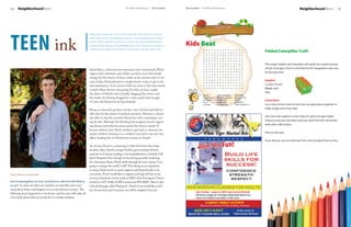 24      neighborhoodNews                                                                                  The Mill Creek Influence   September     September The Mill Creek Influence                                   neighborhoodNews                     25




tEEn ink
                                                                        Welcome to Teen Ink! Each month The Mill Creek Influence will fea-
                                                                        ture a teen article submitted by a teen in the neighborhood. Are you
                                                                        a teen that would like to write an article? If you’re interested, please
                                                                        contact Avery @ avery.mcconnell@n2pub.com. Thank you Lindsay for           Kids Beat
                                                                        writing this amazing article about a very brave, strong young man.
                                                                                                                                                                                        Folded caterpillar craft


                                                                                                                                                                                        This simple folded craft Caterpillar will satisfy the creative desires
                                                                                                                                                                                        of kids of all ages. Once it is finished let the imagination take over
                                                                        David Ricci, a beloved teen missionary from Snohomish, Wash-
                                                                                                                                                                                        for fun play time.
                                                                        ington, had a dramatic and sudden accident occur that would
                                                                        change his life forever. In June, while on his mission trip in Cal-
                                                                                                                                                                                        Supplies
                                                                        cutta, India, David planned to simply board a train to get to his
                                                                                                                                                                                        2 colors of card
                                                                        next destination. As he stood a little too close to the train tracks,
                                                                                                                                                                                        Wiggle eyes
                                                                        a nearly silent electric train going 50 miles an hour caught
                                                                                                                                                                                        Glue
                                                                        the sleeve of David’s shirt, brutally dragging him down onto
                                                                        the tracks. As if being dragged by a train wasn’t bad enough,
                                                                                                                                                                                        Instructions
                                                                        19-year-old David lost his leg instantly.
                                                                                                                                                                                        Cut a strip of each color of card (you can glue pieces together to
                                                                                                                                                                                        make longer ones if you like).
                                                                        Being an extremely poverty-stricken city, Calcutta had little to
                                                                        offer him by the means of medical attention. However, a doctor
                                                                                                                                                                                        Glue the ends together so the strips of card sit at right angles.
                                                                        was able to stop the excessive blood loss with a tourniquet, sav-
                                                                                                                                                                                        Fold one strip over the other until you reach the end. Secure the
                                                                        ing his life. Although the bleeding had stopped, worries regard-
                                                                                                                                                                                        ends with a dab of glue.
                                                                        ing disease and infection preoccupied the doctors’ minds. It
                                                                        became obvious that David needed to get back to America for
                                                                                                                                                                                        Stick on the eyes.
                                                                        proper medical treatment, so a medical evacuation was put into
                                                                        effect, landing him in Harborview Center in Seattle.
                                                                                                                                                                                        If you like you can cut antennae from card and glue them on too.
                                                                        As of now, David is continuing to fully heal from this tragic
                                                                        incident. Also, David’s younger brother grew seriously ill from
                                                                        exposure in Calcutta, leading to his hospitalization at Seattle Chil-
                                                                        dren’s Hospital. Even though he lost his leg, possibly hindering
                                                                        his missionary future, David spoke through his tears saying, “I am
                                                                        going to change the world. I will.” Now living as an inspiration
                                                                        to many, David needs as much support and financial aide as he
Article Written by Lindsay Ware                                         can receive. If you would like to support and help aid him in his
                                                                        recovery, donations can be made at Mill Creek Foursquare Church
Isn’t it amazing how our lives can be forever altered in the blink of   located at 1415 164th St SW, Lynnwood, WA 98087. There is also
an eye? As teens, we often see ourselves as invincible, never wor-      a Facebook page called Praying for David if you would like to fol-
rying about what could happen to us at any moment in time. The          low his recovery, and I promise you will be inspired if you do.
following story happened to a local teen, and his story will make all
of us think about what we would do in a similar situation.
 