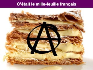 C’était le mille-feuille français
 