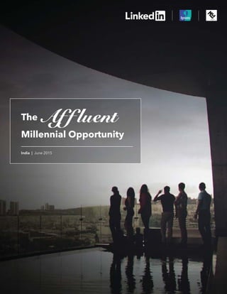 The
Millennial Opportunity
India | June 2015
 