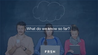 What do we know so far?
 