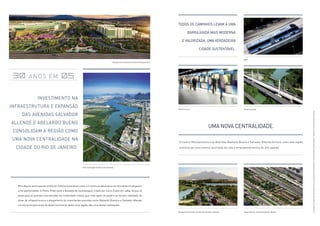 investimento na 
infraestrutura e expansão 
das avenidas salvador 
allende e abelardo bueno 
consolidam a região como 
uma nova centralidade na 
cidade do rio de janeiro. 
Perspectiva ilustrada do Centro Metropolitano 
Perspectiva ilustrada do Centro Metropolitano 
TODOS OS CAMINHOS LEVAM A UMA 
BARA AINDA MAIS MODERNA 
E VALORIZADA. Uma verdadeira 
cidade sustentável. 
Uma Nova centralidade. 
As imagens da região são mera referência para localização do empreendimento. Ver informações complementares e relevantes na parte final deste material. 
30 anos em 05 
Foto da Região da Nova Centralidade 
Para alguns, eram apenas profecias. Céticos encararam como um sonho ou devaneio e os visionários enxergaram 
uma oportunidade. O Plano Piloto para a Baixada de Jacarepaguá, criado por Lúcio Costa, em 1969, lançou as 
bases para as grandes intervenções em mobilidade urbana que, hoje, saem do papel e se tornam realidade. As 
obras de infraestrutura e o alargamento de importantes avenidas como Abelardo Bueno e a Salvador Allende, 
um dos principais eixos de desenvolvimento desta nova região, são uma destas realizações. 
BRT 
Metrô Linha 4 Ponte Estaiada 
O Centro Metropolitano e as Avenidas Abelardo Bueno e Salvador Allende formam uma nova região 
indutora de crescimento, qualidade de vida e empreeendimentos de alto padrão. 
Duplicação da Avenida Abelardo Bueno 
Perspectiva ilustrada da Avenida Salvador Allende 
 