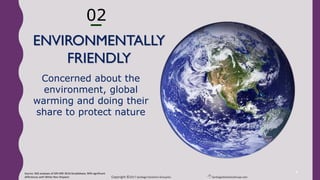 Copyright ©2017 Santiago Solutions GroupInc. SantiagoSolutionsGroup.com
4
Latina Millennials show higher
concern for the environment, global
warming, doing their share to protect
nature and leave a planet worthy for
the next generations
PLANET
CHAMPIONS
Source: SSG analyses of GfK MRI 2016 Doublebase, 90% significant
differences with White Non-Hispanic
02
 