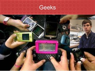 Geeks