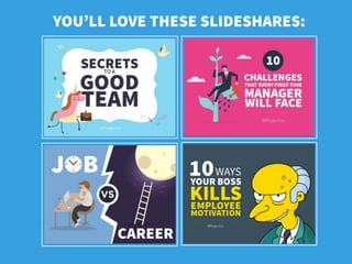 YOU’LL LOVE THESE SLIDESHARES:
 