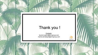 Thank you !
Contacts :
laurent.capion@smvgroup.com
marine.lemetayer@smvgroup.com
 