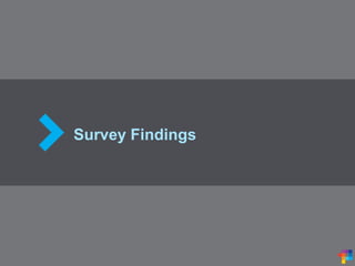 Survey Findings
 