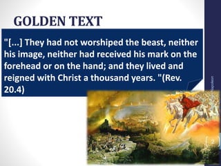 "[...] They had not worshiped the beast, neither
his image, neither had received his mark on the
forehead or on the hand; and they lived and
reigned with Christ a thousand years. "(Rev.
20.4)
GOLDEN TEXT
Prof.CelsoNapoleon
2
 