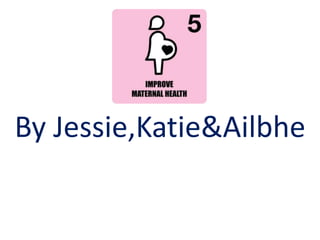 By Jessie,Katie&Ailbhe
 