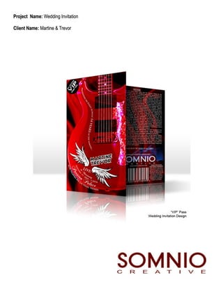 Project Name: Wedding Invitation

Client Name: Martine & Trevor
 