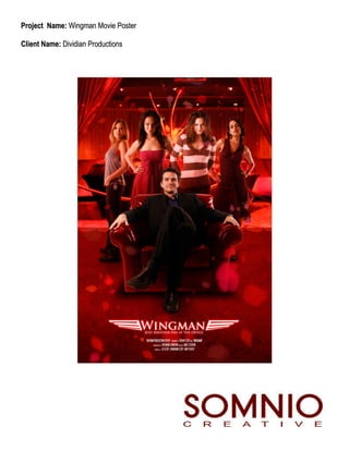 Project Name: Wingman Movie Poster

Client Name: Dividian Productions
 