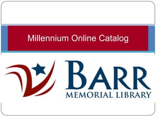 Millennium Online Catalog 