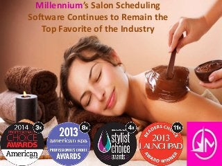 Millennium’s Salon Scheduling 
Software Continues to Remain the 
Top Favorite of the Industry 
 