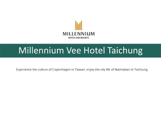 Millennium Vee Hotel Taichung
 