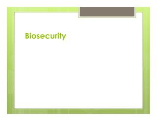 Biosecurity
 