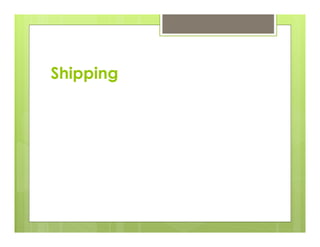 Shipping
 
