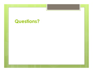 Questions?
 