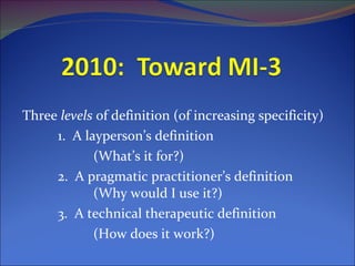 <ul><li>Three  levels  of definition (of increasing specificity) </li></ul><ul><li>1.  A layperson’s definition  </li></ul...