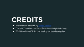 CREDITS
∎ Presentation template by SlidesCarnival
∎ Creative Commons and Flickr for robust image searching
∎ GO-GN and the...
