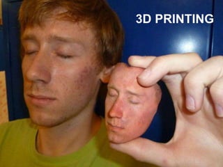 3D PRINTING

 