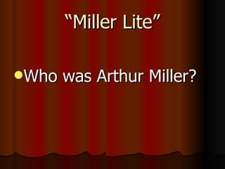 “ Miller Lite” ,[object Object]