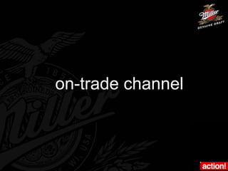 on-trade channel
 