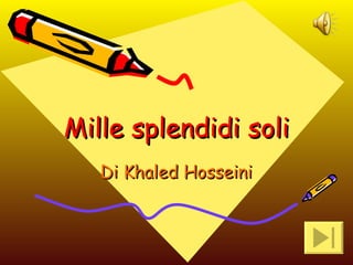 Mille splendidi soli Di Khaled Hosseini 