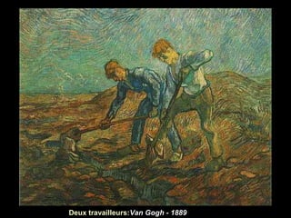 Deux travailleurs:Van Gogh - 1889
 