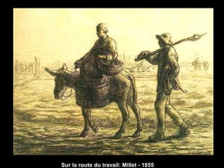 Sur la route du travail: Millet - 1855
 