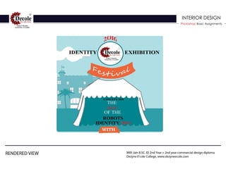 INTERIOR DESIGN
Photoshop Basic Assignments
 