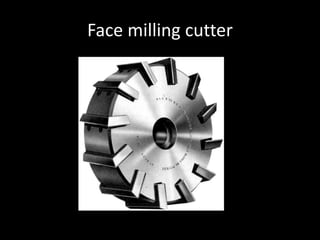 Face milling cutter
 