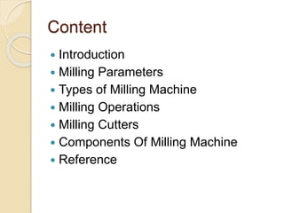 Milling Machine Intro Milling machines | PPTX