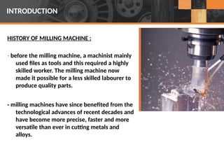 Milling Machine Intro MILLING MACHINE Power Point presentatuon | PPTX