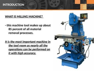 Milling Machine Intro MILLING MACHINE Power Point presentatuon | PPTX