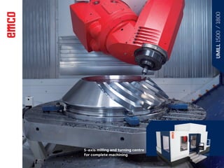 5-axis milling and turning centre
for complete machining
UMILL
1500
/
1800
 