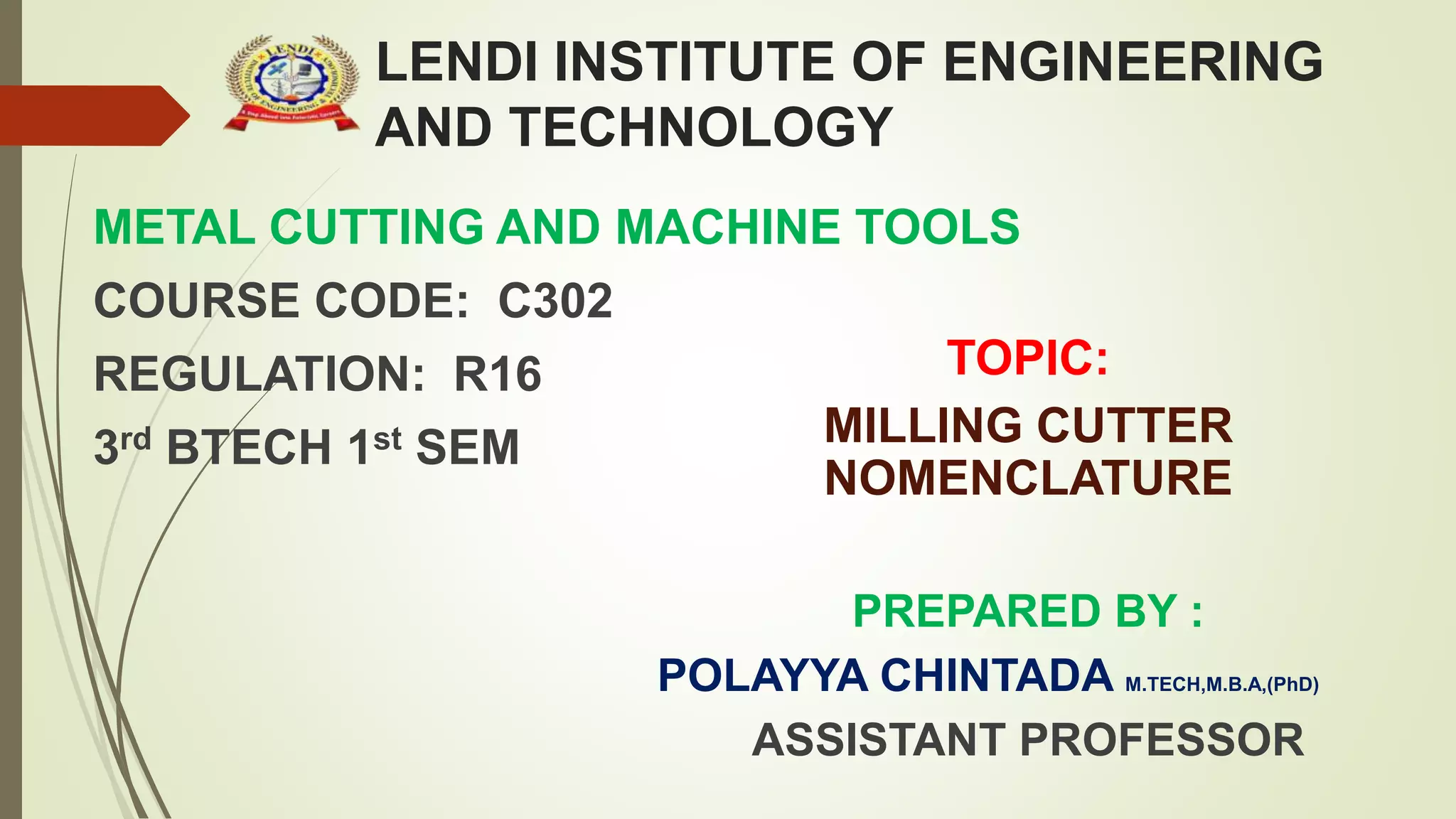 MILLING MACHINE PPT6 MILLING CUTTER NOMENCLATURE BY POLAYYA CHINTADA PPT