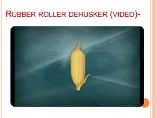 RUBBER ROLLER DEHUSKER (VIDEO)-
 
