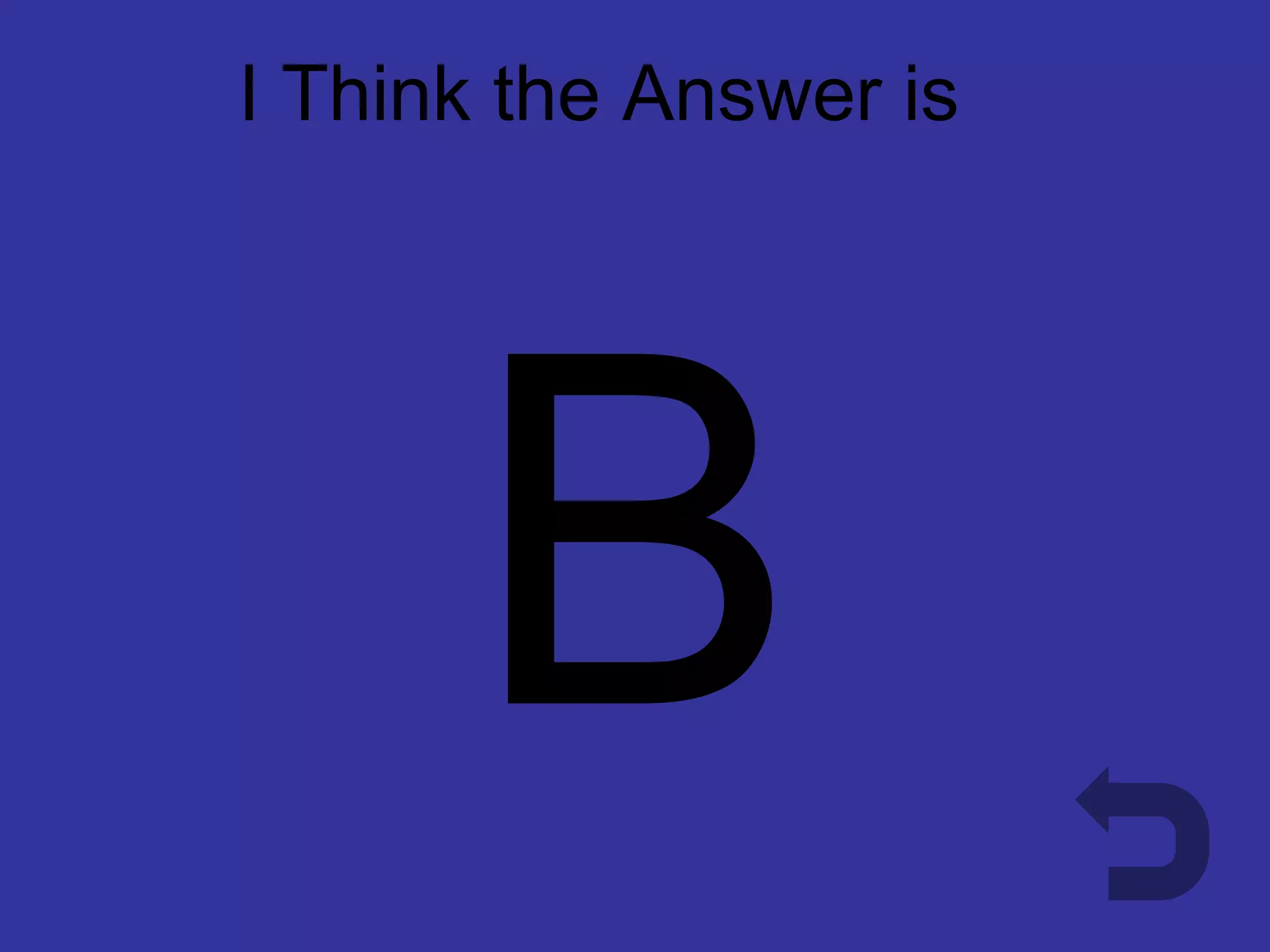 I Think the Answer is B
 