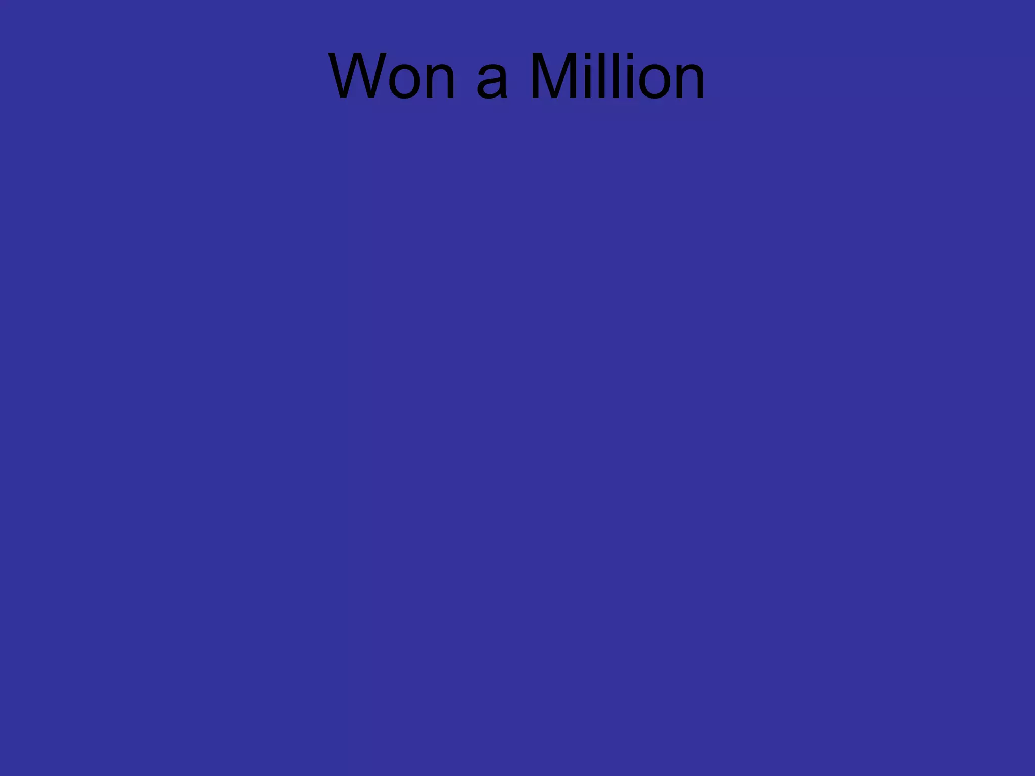 Won a Million
 