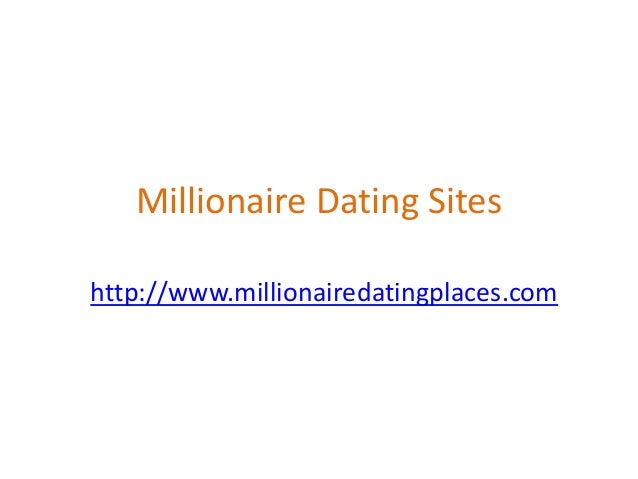 Millionaire matching dating site