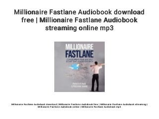 the millionaire fastlane audiobook free download the millionaire fastlane audiobook free download