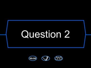 Question 2
 