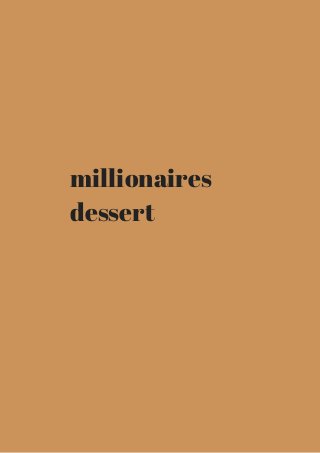 millionaires 
dessert 
 