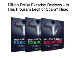 Million Dollar Exercise Reviews – Is
This Program Legit or Scam? Read!
 