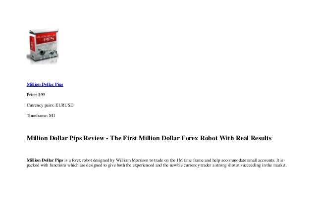 Million Dollar Pips Review The First Million Dollar Forex Robot Wit - 