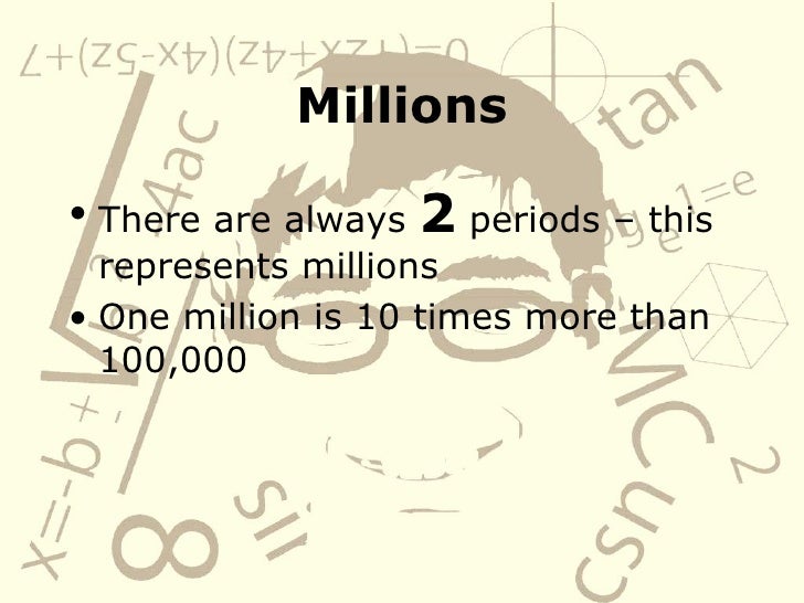 Millions and Billions