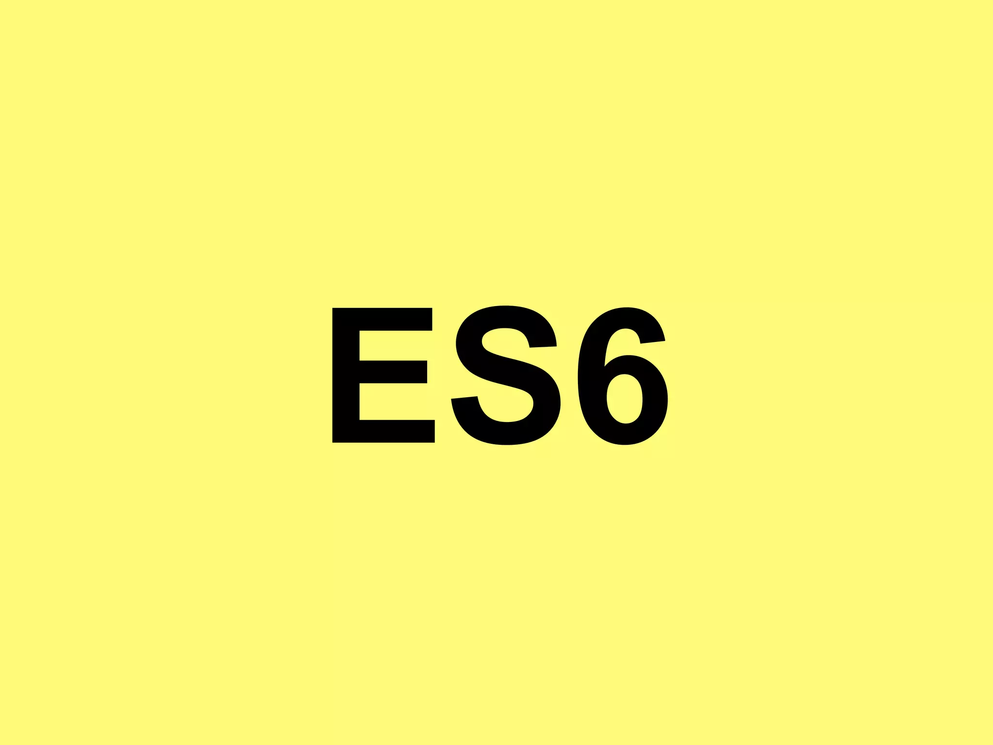 ES6
 