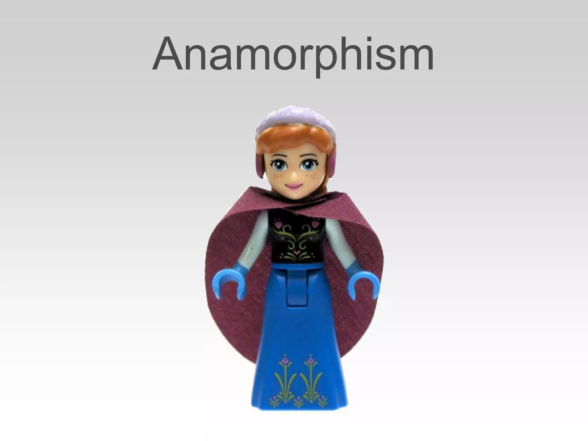 Anamorphism
 
